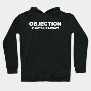 Objection! Hearsay! Hoodie